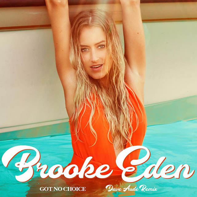 Brooke Eden "Got No Choice"
