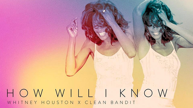 Clean Bandit offers their take on the Whitney Houston hit "How Will I Know"