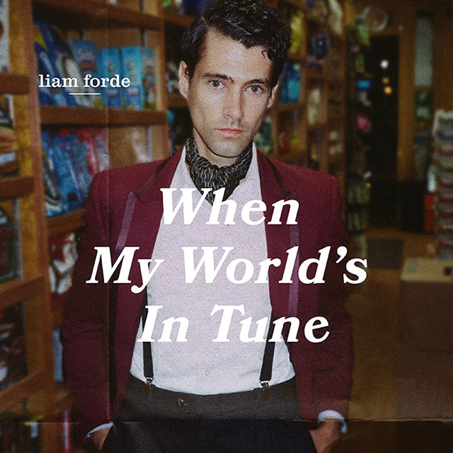 Liam Forde's swinging new single, "When My World's in Tune"