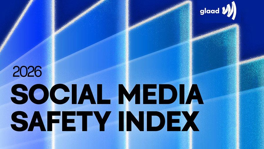 GLAAD issues 6th annual Social Media Safety Index