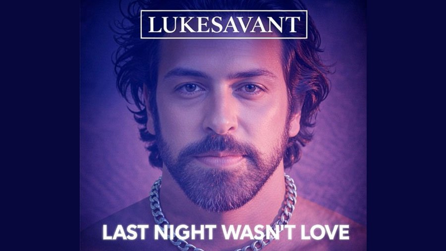 New album from Lukesavant "Last Night Wasn't Love"