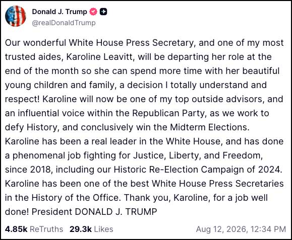 White House Press Secretary Karoline Leavitt will be leaving the White House
